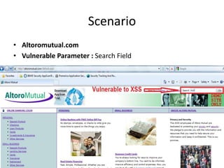 Scenario
• Altoromutual.com
• Vulnerable Parameter : Search Field
 