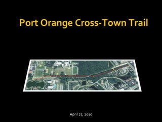 Port Orange Cross-Town Trail April 27, 2010 
