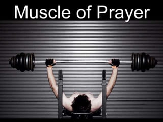 Muscle of Prayer
 