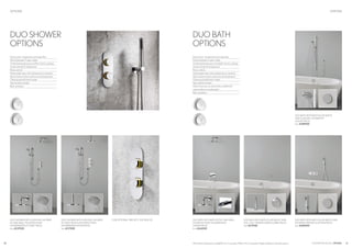 20 21CROSSWATER DIGITAL OPTIONS
OPTIONS
All products featured are available from Crosswater. Refer to the Crosswater Digital website for all pack options.
DUO SHOWER WITH SLIDE RAIL SHOWER
KIT AND CEILING MOUNTED FIXED
SHOWERHEAD (ATOM PACK)
from £1,719.00
FOR OPTIONAL TRIM SETS , SEE PAGE 35DUO SHOWER WITH SLIDE RAIL SHOWER
KIT AND WALL MOUNTED FIXED
SHOWERHEAD (CYGNET PACK)
from £1,579.00
DUO BATH WITH BATH FILLER WASTE
AND SLIDE RAIL SHOWER KIT
(GHOST PACK)
from £1,899.00
DUO BATH WITH BATH SPOUT AND WALL
MOUNTED FIXED SHOWERHEAD
(VISION PACK)
from £1,669.00
DUO BATH WITH BATH FILLER WASTE AND
SHOWER HANDSET (CAYMAN PACK)
from £1,839.00
DUO BATH WITH BATH FILLER WASTE AND
PULL OUT HANDSHOWER (COBRA PACK)
from £1,719.00
DUO SHOWER
OPTIONS
DUO BATH
OPTIONS
Dual control - temperature and water flow
Diverts between 2 water outlets
3 individual temperature and flow memory settings
Visual controls for temperature
Brass controls
Flashing light stops when temperature is reached
Quick reaction time to reach pre-set temperature
Cleaning and self check modes
App module included
Back up battery
Dual control - temperature and water flow
Diverts between 2 water outlets
3 individual temperature and depth memory settings
Visual controls for temperature
Brass controls
Flashing light stops when temperature is reached
Quick reaction time to reach pre-set temperature
Cleaning and self check modes
App module included
Open/close pop-up waste (only available with
optional electronic bathwaste)
Back up battery
OPTIONS
 