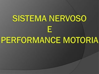 Crosystem   sistema nervoso e prestazione motoria