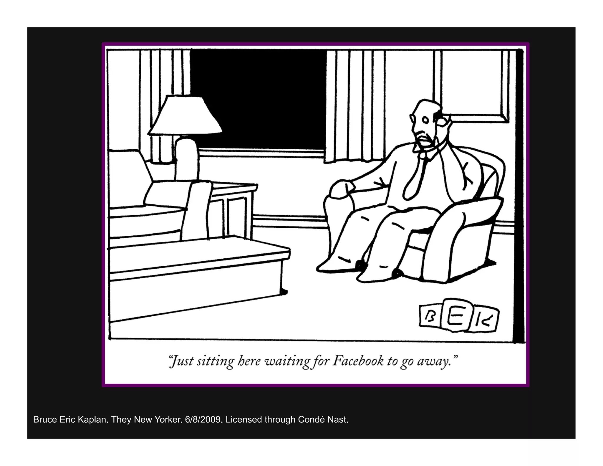 Bruce Eric Kaplan. They New Yorker. 6/8/2009. Licensed through Condé Nast.
 