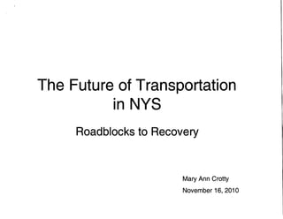 The Future of Transportation in NYS - Mary Ann Crotty