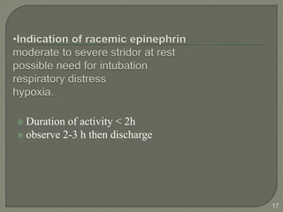  Duration of activity < 2h
 observe 2-3 h then discharge
17
 