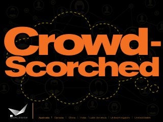 CrowdScorched
Australia | Canada | China | India | Latin America | United Kingdom | United States

 