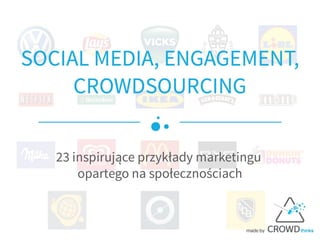 Social Media, Engagement, Crowdsourcing