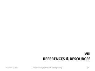 Crowdsourcing For Research and Engineering (Tutorial given at CrowdConf 2011)