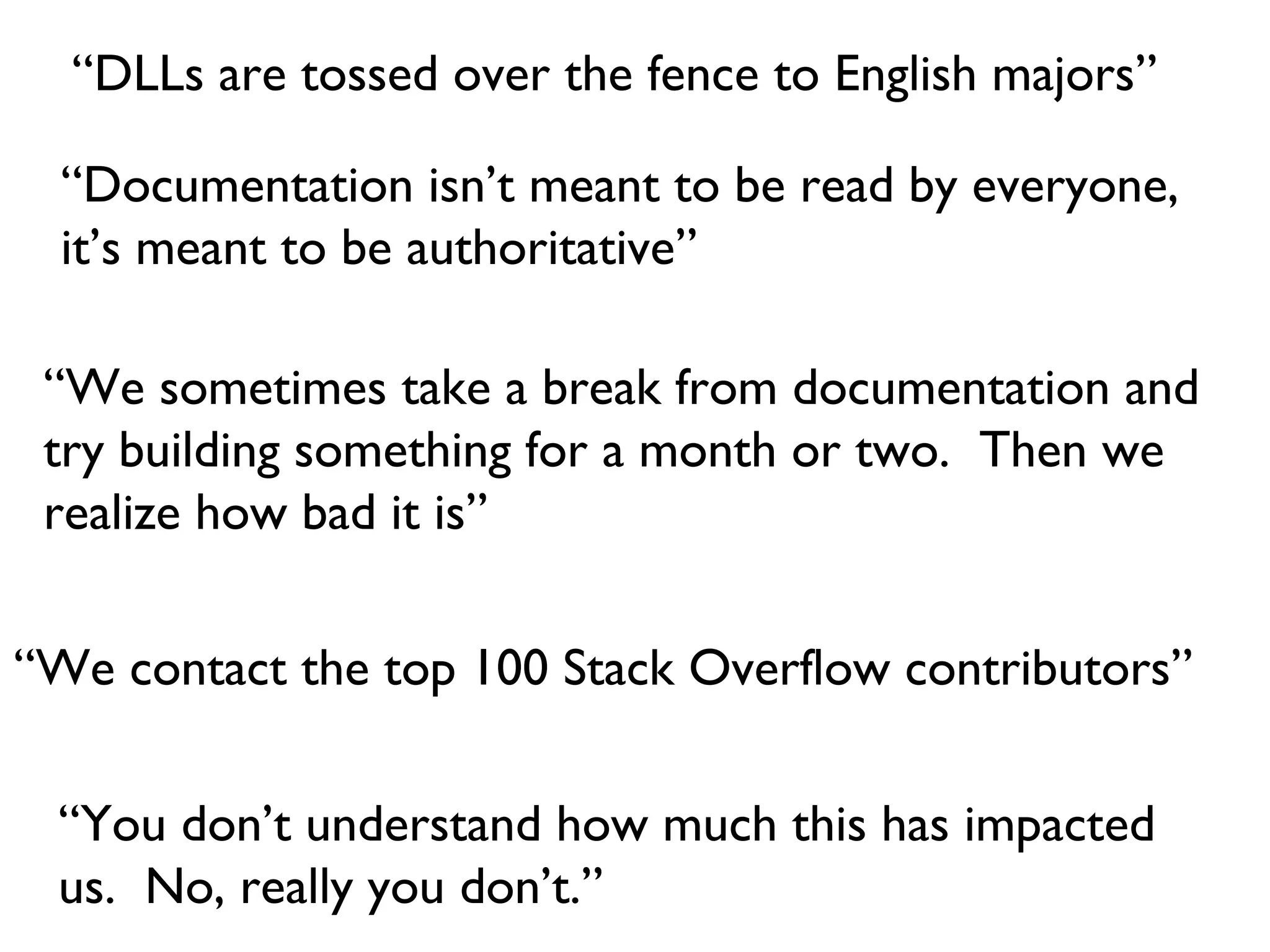 Twice as many examples can be found on Stack Overflow than the official documentation guide. 