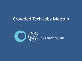 Crowded Tech Jobs Meetup!