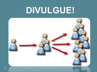 DIVULGUE!
 