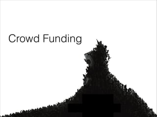 Crowd Funding

 