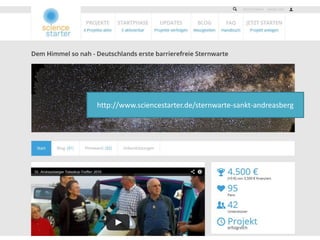 http://www.sciencestarter.de/sternwarte-sankt-andreasberg
 