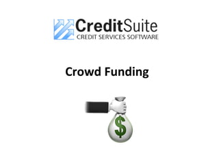 Crowd Funding
 