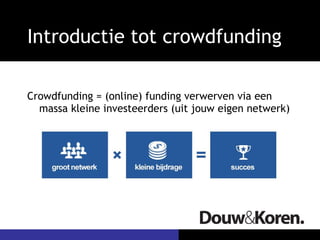 Introductie tot crowdfunding ,[object Object]