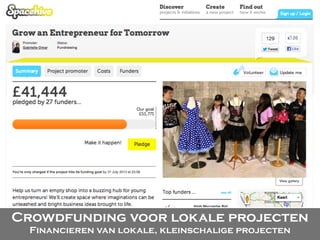 Crowdfunding voor lokale projecten
Financieren van lokale, kleinschalige projecten
 