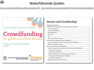 Weiterführende Quellen 
http://www.ikosom.de/publikationen/crowdfunding-handbuch-2013/ - http://www.ebit4u.com/wp-content/...