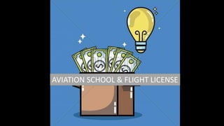 AVIATION SCHOOL & FLIGHT LICENSE
 