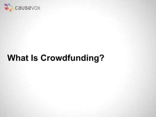 What Is Crowdfunding? 
 