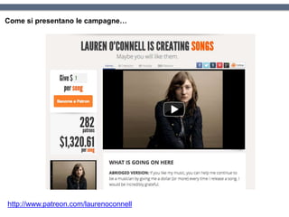 Come si presentano le campagne…
http://www.patreon.com/laurenoconnell
 