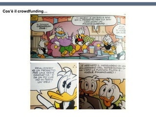 Cos’è il crowdfunding…
 