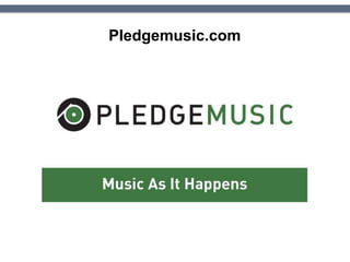 Pledgemusic.com
 