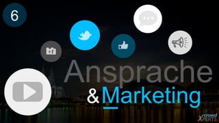 Ansprache 
&Marketing 
6 
 