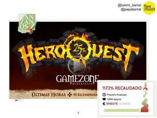 3 
@luismi_barral 
@pepabarral 
 