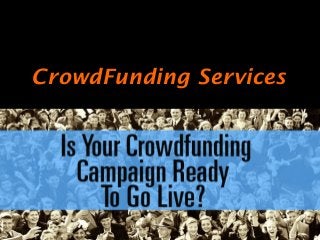 CrowdFunding Services 
 