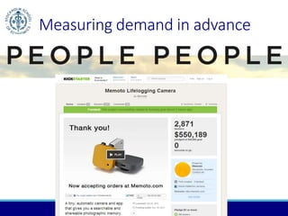 Measuring demand in advance 
 