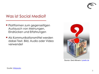 Was ist Social Media? Quelle:  Wikipedia Source: Gerd Altmann /  pixelio.de  <ul><li>Plattformen zum gegenseitigen Austaus...