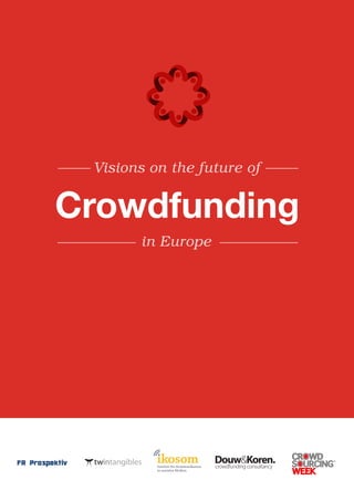 Visions on the future of Crowdfunding in Europe