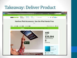 Takeaway: Deliver Product
 