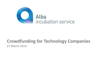 Crowdfunding for Technology Companies
27 March 2014
 