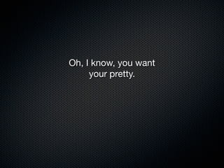 Well ain’t that inefﬁcient.
 