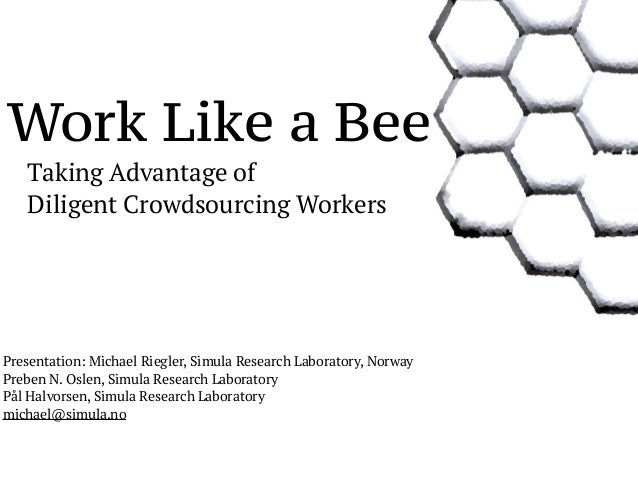 working like a work like a bee taking advantage of diligent crowdsourcing workers working like a work like a bee taking advantage of diligent crowdsourcing workers