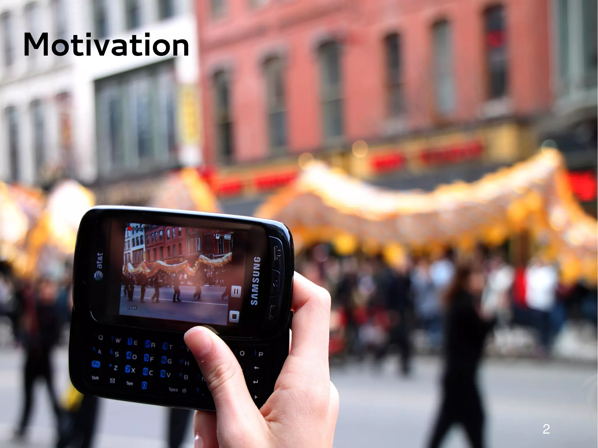 Motivation




             2
 