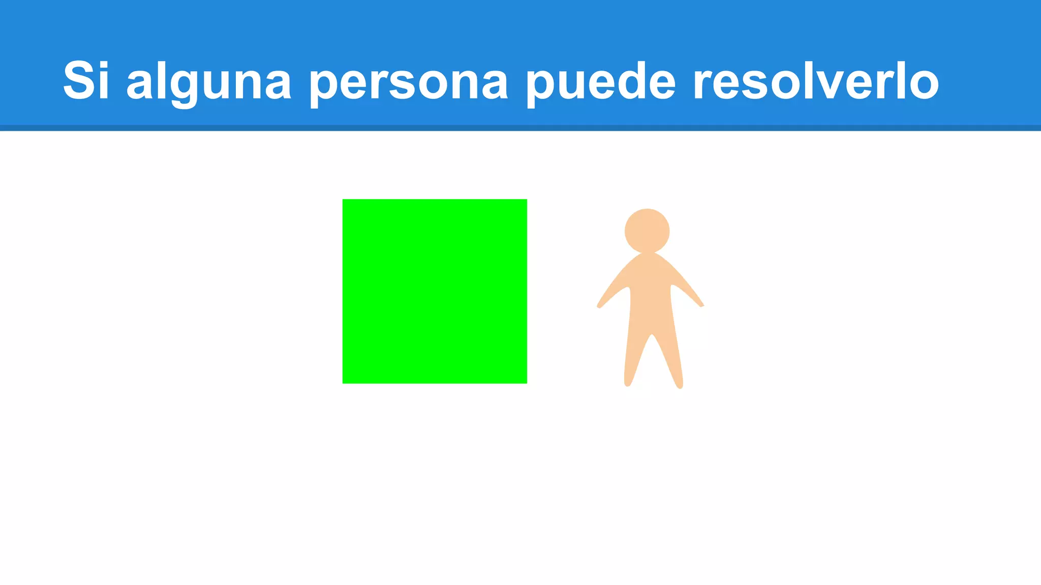 Si alguna persona puede resolverlo