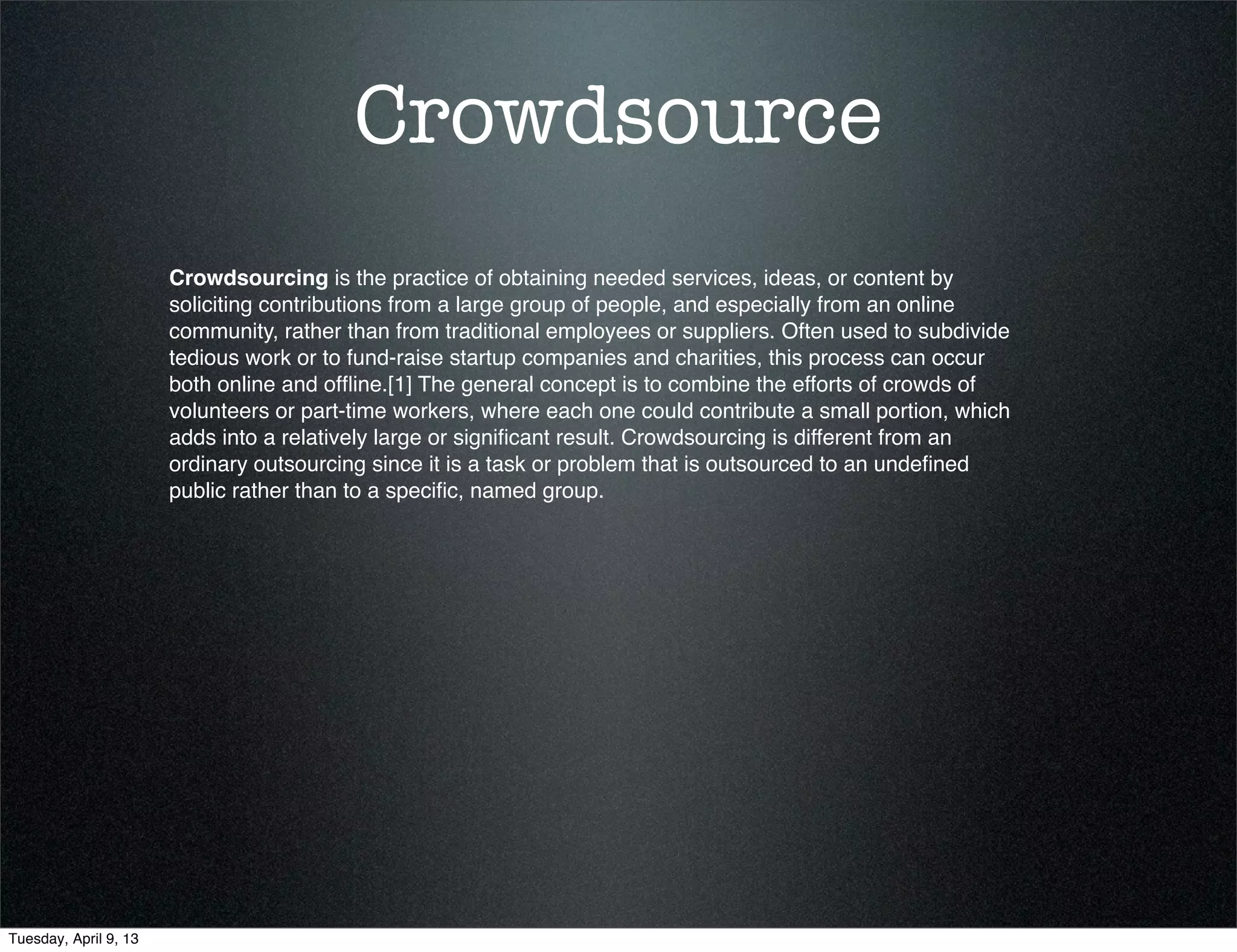 Today




                               • school is only
                                 ONE place for
                                 education both
                                 real and virtual



Tuesday, April 9, 13
 