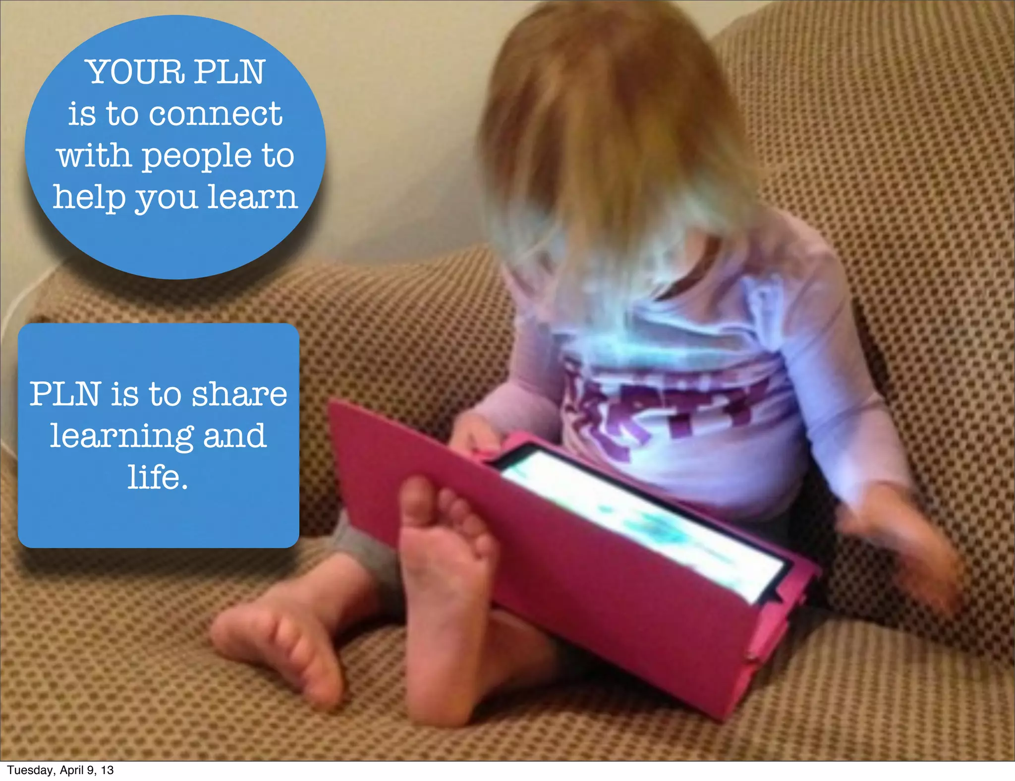 What do we mean by


                       • being “educated”?




Tuesday, April 9, 13
 