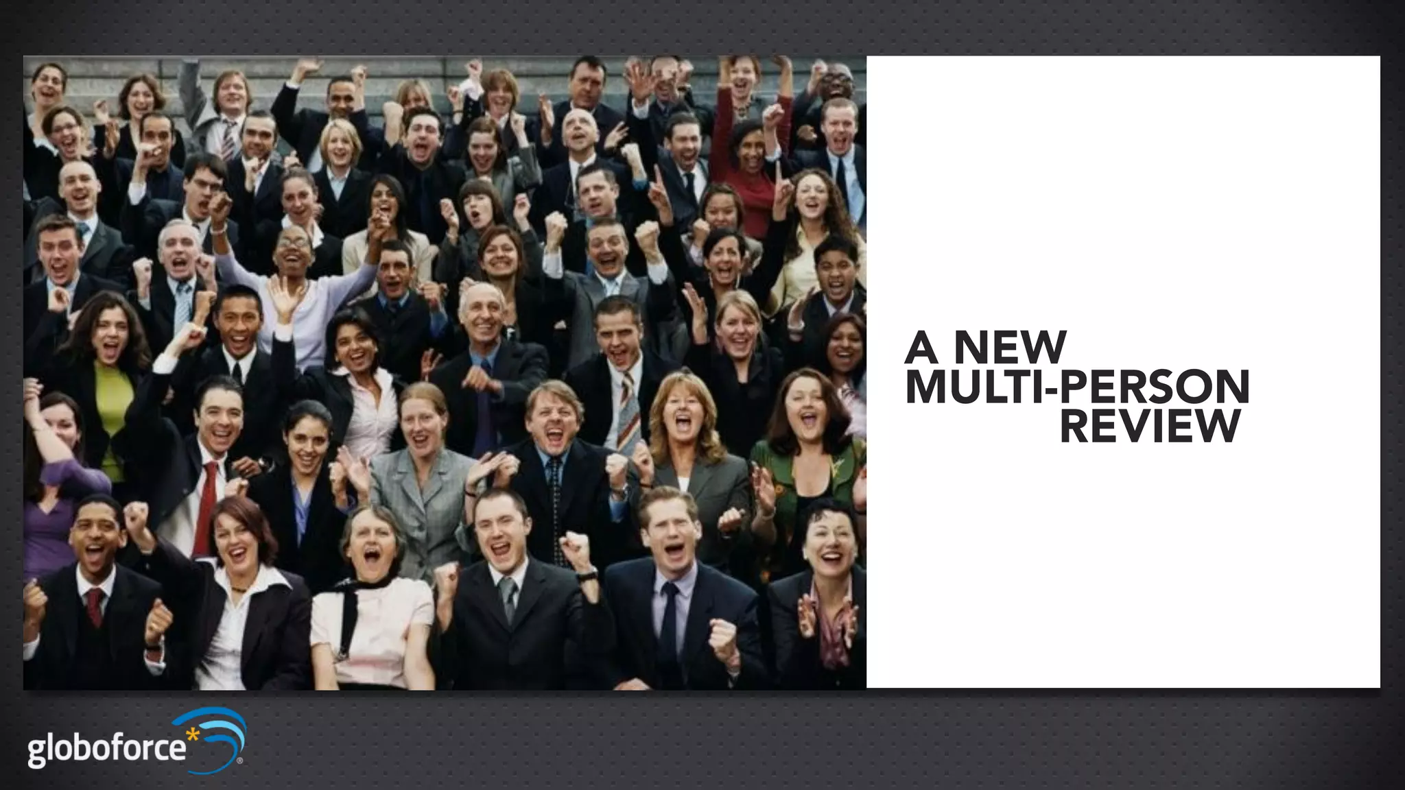 A NEW
MULTI-PERSON
      REVIEW
 