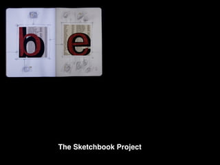 The Sketchbook Project
 