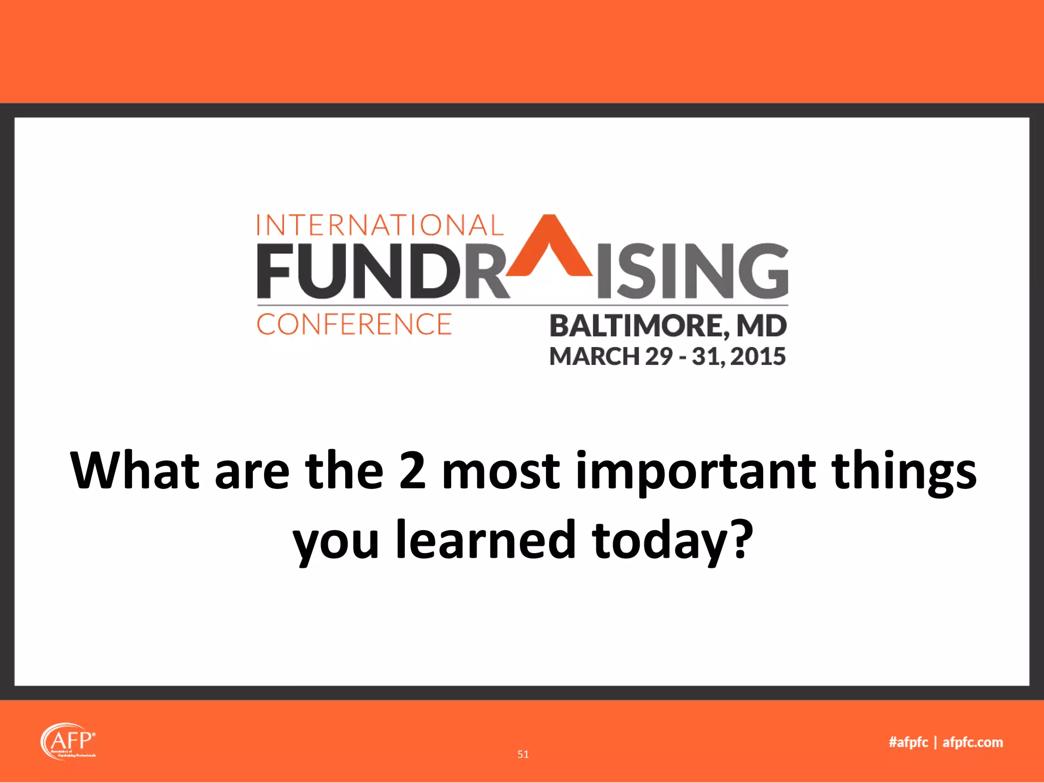 What are the 2 most important things
you learned today?
51
 