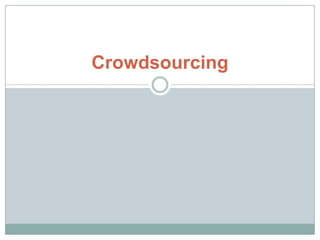 Crowdsourcing 