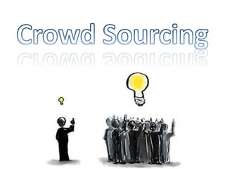 Crowd Sourcing 