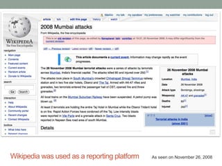 Wikipedia was used as a reporting platform As seen on November 26, 2008
 