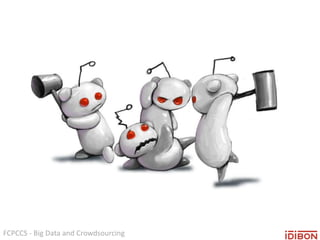 FCPCCS - Big Data and Crowdsourcing
 