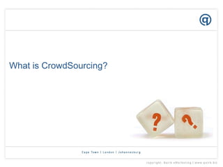 What is CrowdSourcing? 