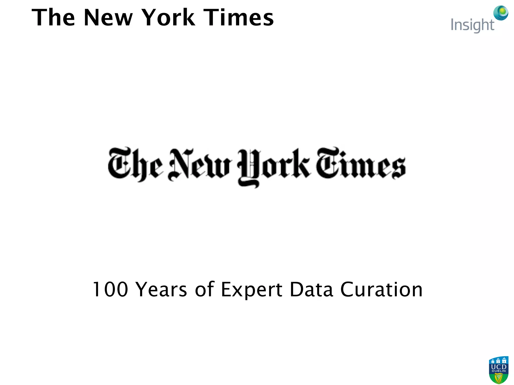 The New York Times
100 Years of Expert Data Curation
 