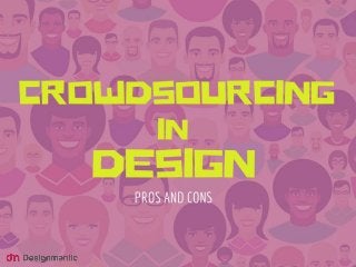 Crowdsourcing In Design
 