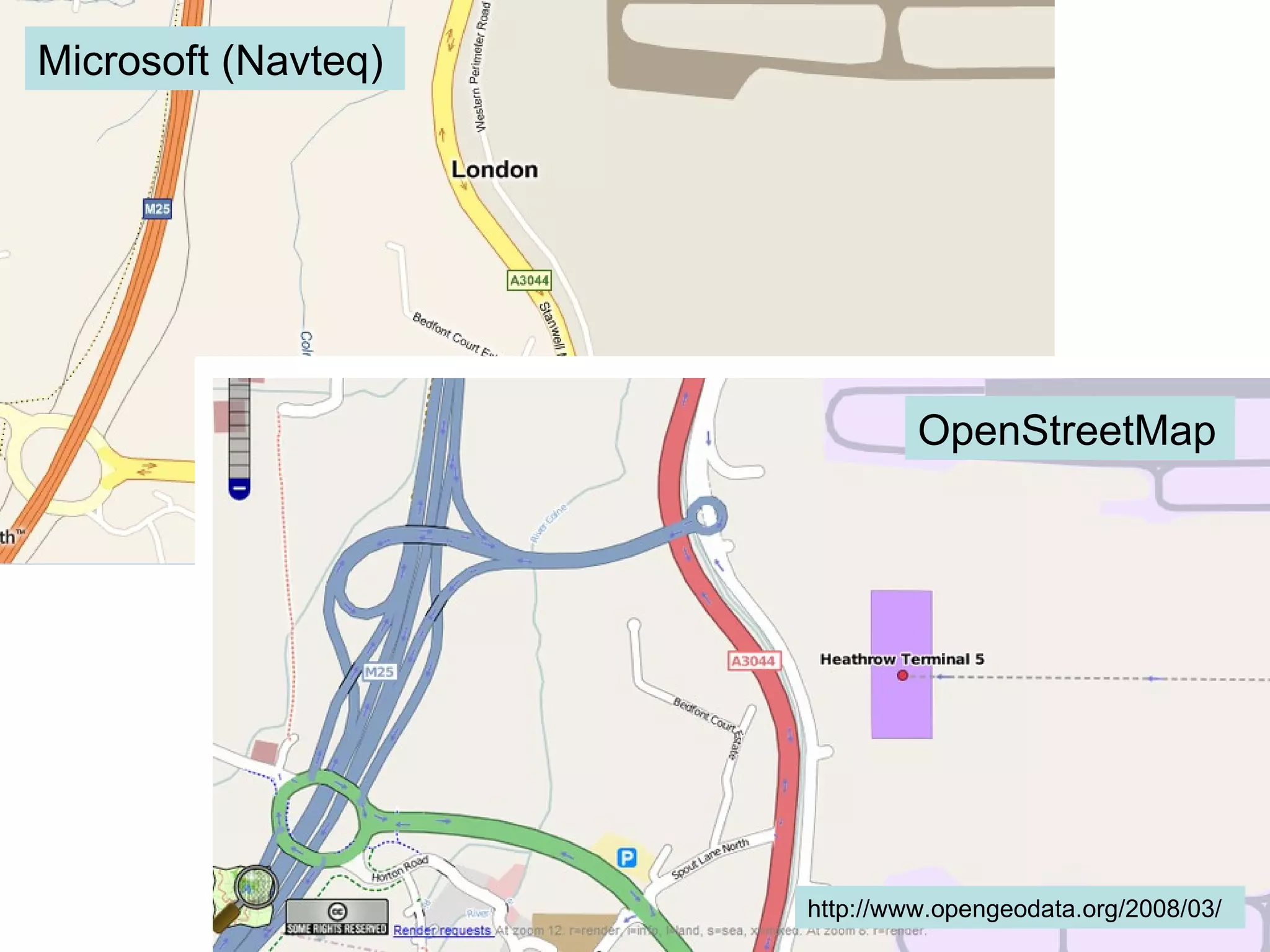 Microsoft (Navteq) OpenStreetMap http://www.opengeodata.org/2008/03/ 